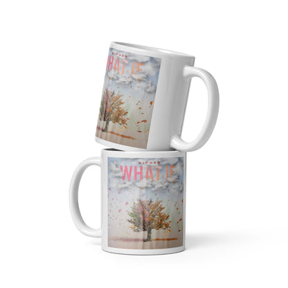 What If - White Glossy Mug